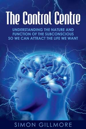 The Control Centre de Simon Gillmore