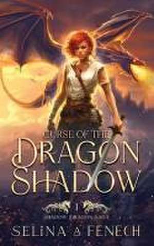 Curse of the Dragon Shadow de Selina A Fenech