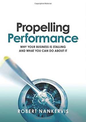 Propelling Performance de Robert Nankervis