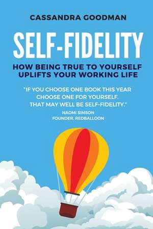 Self-Fidelity de Cassandra Goodman