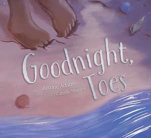 Goodnight, Toes de Justine Adams