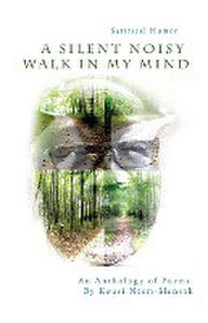 A Silent Noisy Walk in my Mind de Kwasi Ntem-Mensah