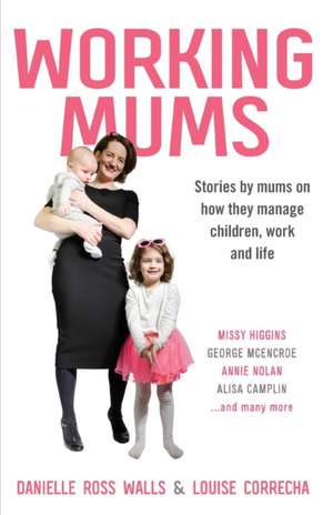 Working Mums de Danielle Ross Walls