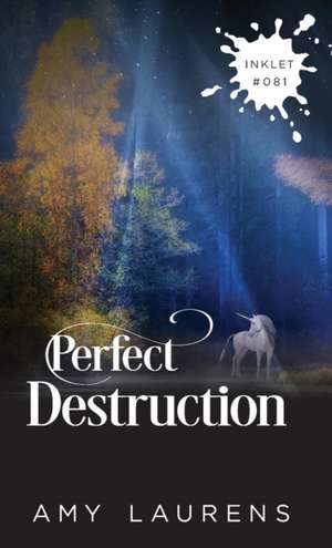 Perfect Destruction de Amy Laurens