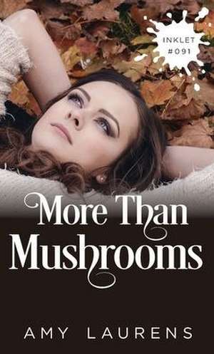 More Than Mushrooms de Amy Laurens