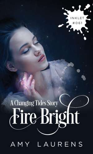 Fire Bright de Amy Laurens