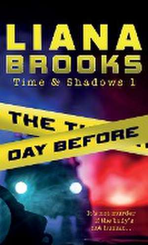 The Day Before de Liana Brooks