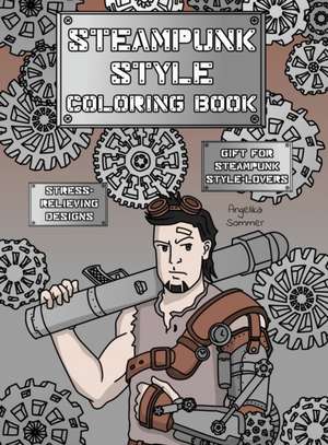 Steampunk Style Coloring Book de Angelika Sommer