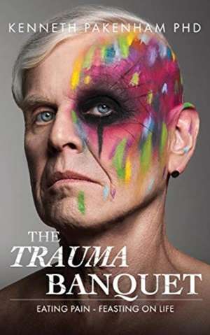 Trauma Banquet de Kenneth Pakenham