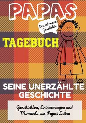 Publishing Group, T: Papas Tagebuch - Seine unerzählte Gesch de The Life Graduate Publishing Group