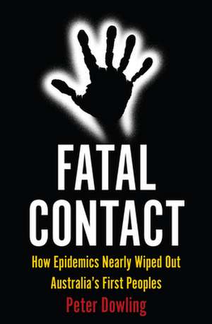 Fatal Contact de Peter Dowling