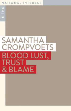 Blood Lust, Trust & Blame de Samantha Crompvoets