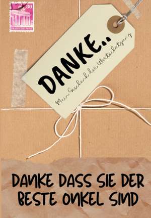 Danke Dass Sie Der Beste Onkel Sind de The Life Graduate Publishing Group