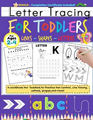 Letter Tracing For Toddlers de The Life Graduate Publishing Group