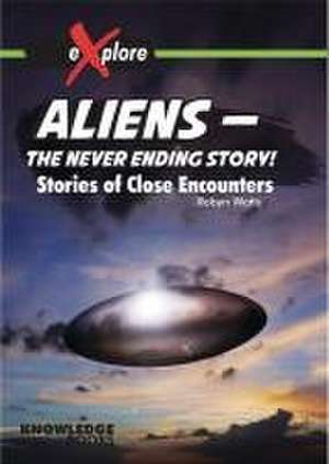 Aliens -- The Never Ending Story! de Robyn Watts