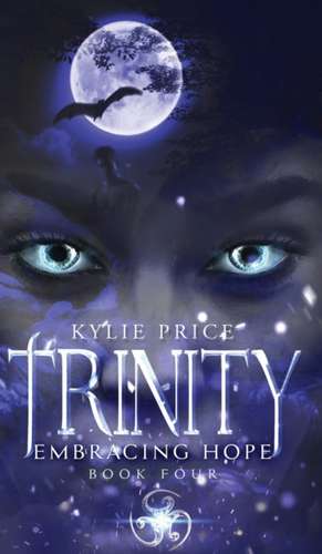 Trinity - Embracing Hope de Kylie Price
