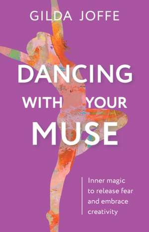 Dancing with Your Muse de Gilda Joffe