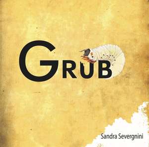 Grub de Sandra Severgnini