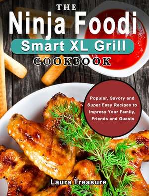 The Ninja Foodi Smart XL Grill Cookbook de Laura Treasure