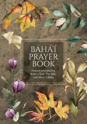 Bahá'í Prayer Book (Illustrated) de Abdu'l-Bahá