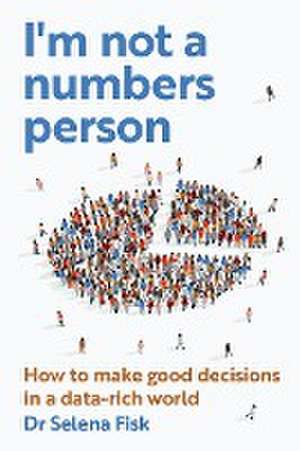 I'm Not a Numbers Person de Selena Fisk