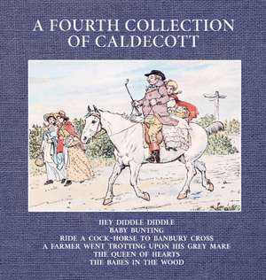 A Fourth Collection of Caldecott de Randolph Caldecott