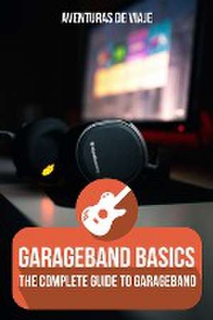 GarageBand Basics de Aventuras de Viaje