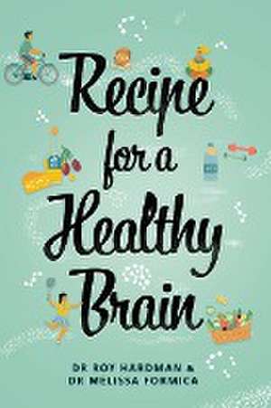 Recipe For A Healthy Brain de Roy Hardman