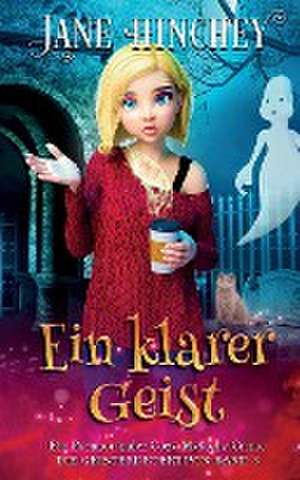 Ein Klarer Geist de Jane Hinchey
