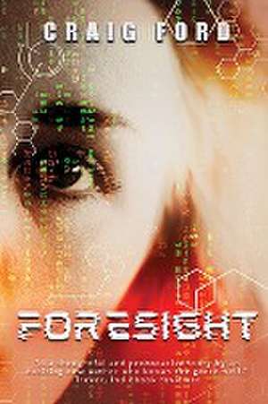 FORESIGHT de Craig Ford