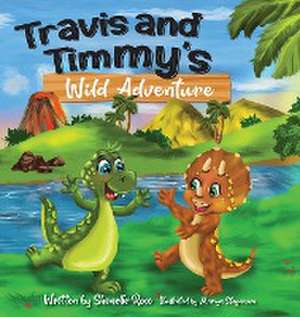 Travis And Timmy's Wild Adventure de Shenelle Rose