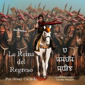 La Reina del Regreso de Jessy Carlisle