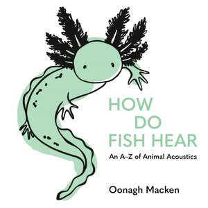 How Do Fish Hear de Oonagh Macken