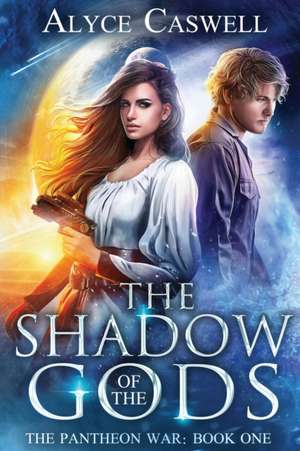 The Shadow of the Gods de Alyce Caswell