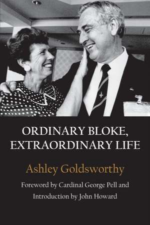 ORDINARY BLOKE, EXTRAORDINARY LIFE de Ashley Goldsworthy