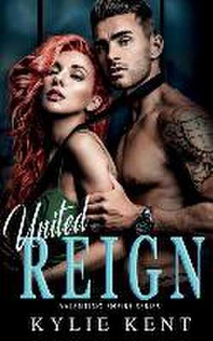 United Reign de Kylie Kent