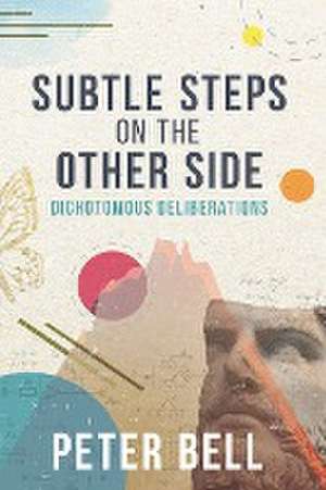 Subtle Steps On The Other Side de Peter Bell