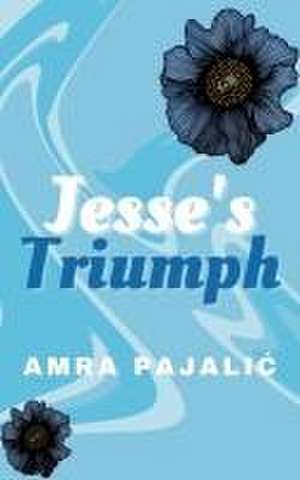 Jesse's Triumph de Amra Pajalic