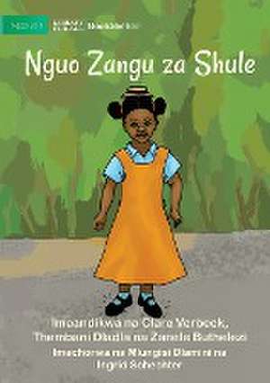 My School Clothes - Nguo Zangu za Shule de Zanele Buthelezi Et Al