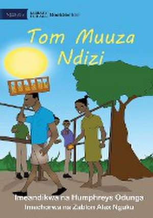 Tom the Banana Seller - Tom Muuza Ndizi de Humphreys Odunga