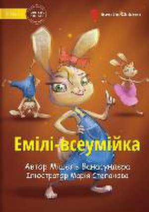 Emily Everything - &#1045;&#1084;&#1110;&#1083;&#1110;-&#1074;&#1089;&#1077;&#1091;&#1084;&#1110;&#1081;&#1082;&#1072; de Michelle Wanasundera