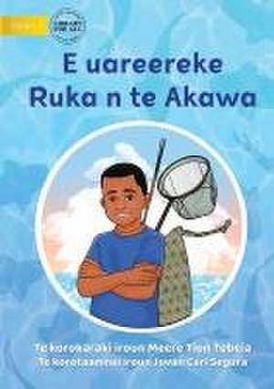 Ruka is Too Young for Fishing - E uareereke Ruka n te Akawa (Te Kiribati) de Meere Tion Tebeia