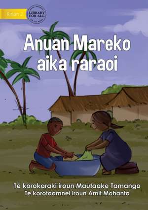 Mareko's Good Behaviours - Anuan Mareko aika raraoi (Te Kiribati) de Mautaake Tamango