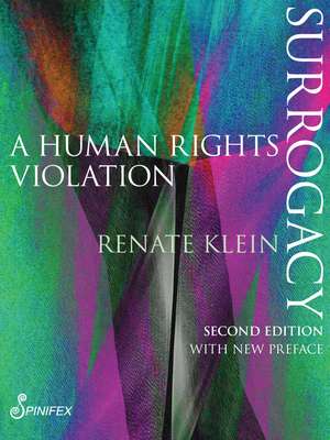 Surrogacy: A Human Rights Violation de Renate Klein