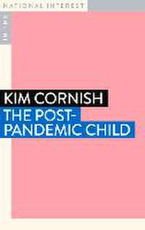 The Post-Pandemic Child de Paul Farrell