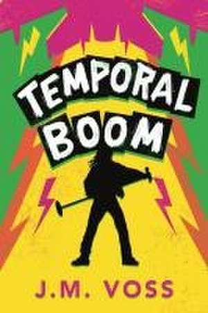 Temporal Boom de J M Voss
