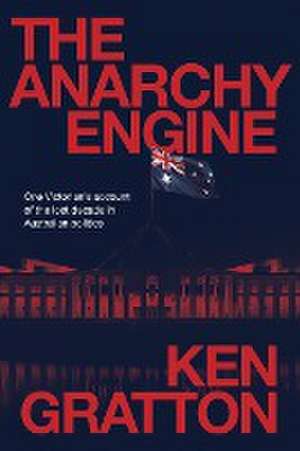 The Anarchy Engine de Ken Gratton