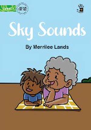 Sky Sounds - Our Yarning de Merrilee Lands