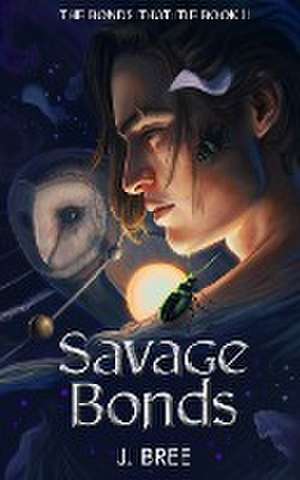 Savage Bonds de J. Bree