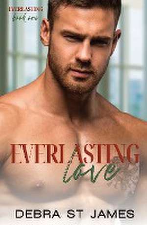 Everlasting Love de Debra St James